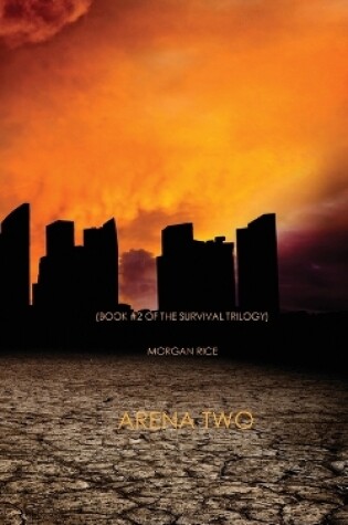 Cover of Arena Two (Book #2 of the Survival Trilogy)