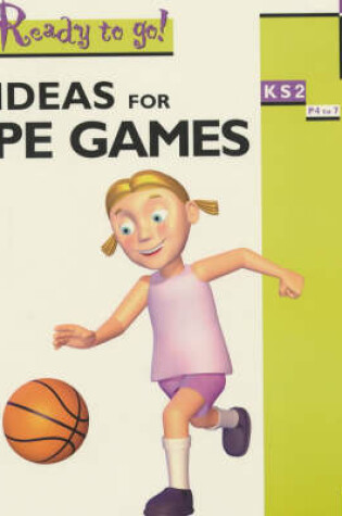 Cover of Ideas for PE Games KS 2