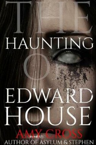 Cover of The Haunting of Edward House