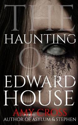 Book cover for The Haunting of Edward House