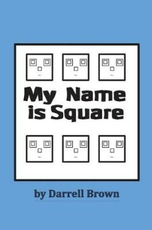 Cover of My Name Is Square