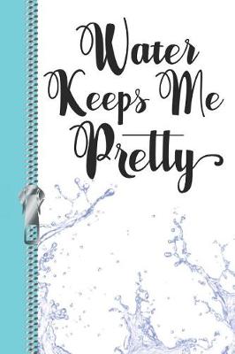 Book cover for Water Keeps Me Pretty