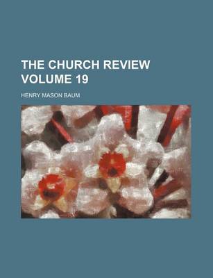 Book cover for The Church Review Volume 19