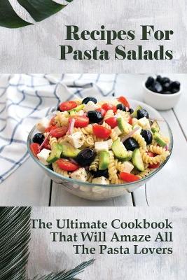 Cover of Recipes For Pasta Salads