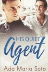 Book cover for His Quiet Agent