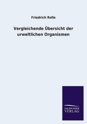 Book cover for Vergleichende Ubersicht Der Urweltlichen Organismen