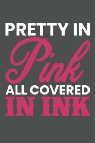 Cover of Pretty In Pink All Covered In Ink