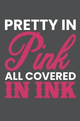 Book cover for Pretty In Pink All Covered In Ink