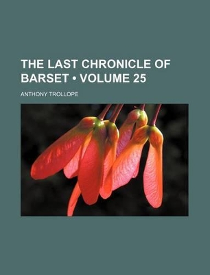 Book cover for The Last Chronicle of Barset (Volume 25)