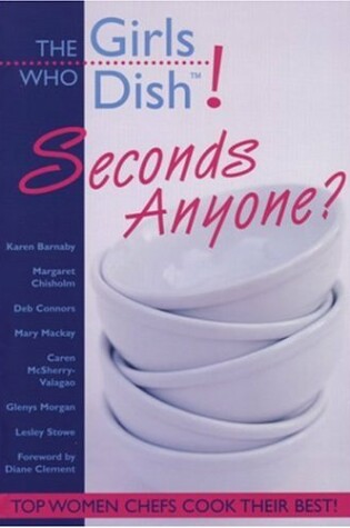 Cover of Girls Who Dish! Seconds Anyone