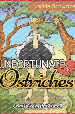 Cover of Unfortunate Ostriches Adult Coloring Book