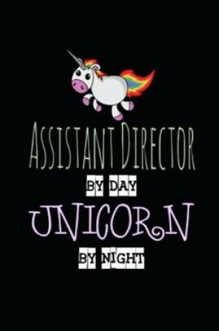 Cover of Assistant Director by Day Unicorn by Night