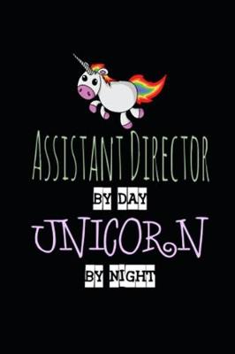 Book cover for Assistant Director by Day Unicorn by Night