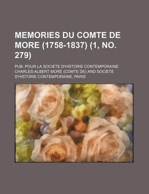 Cover of Memories Du Comte de More (1758-1837); Pub. Pour La Societe D'Historie Contemporaine