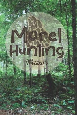 Book cover for Morel Hunting Missouri