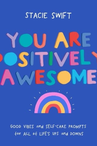 Cover of You Are Positively Awesome