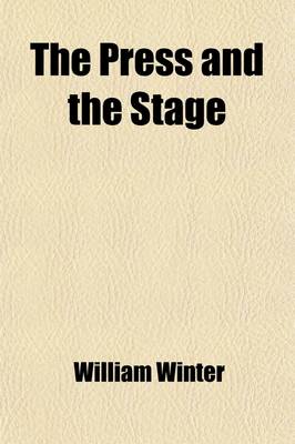 Book cover for The Press and the Stage; An Oration