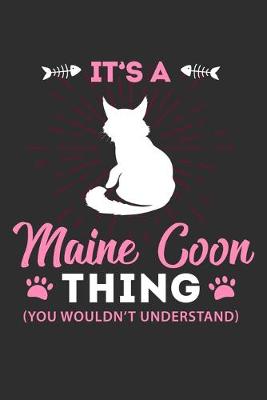 Book cover for It's A Maine Coon Thing You Wouldn't Understand