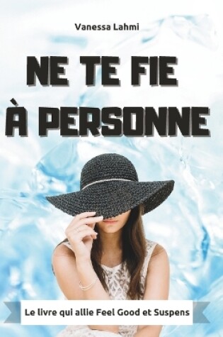 Cover of Ne te fie � personne