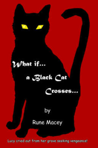 Cover of What If.A Black Cat Crosses.