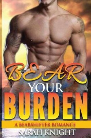 Cover of Bear Your Burden