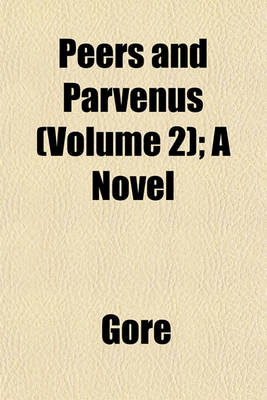 Book cover for Peers and Parvenus (Volume 2); A Novel