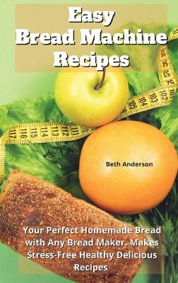 Book cover for Easy Bread Machine Recipes