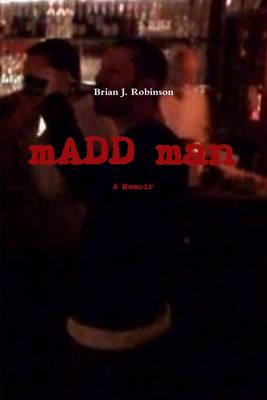 Book cover for MADD Man