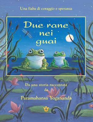 Book cover for Due Rane Nei Guai (2 Frogs in Trouble - Ital)