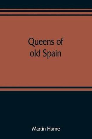 Cover of Queens of old Spain