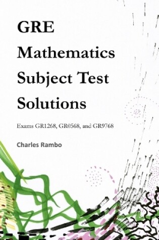 Cover of GRE Mathematics Subject Test Solutions