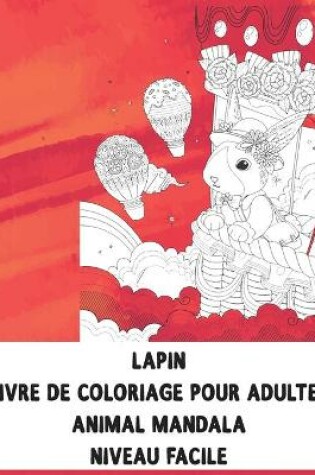 Cover of Livre de coloriage pour adultes - Niveau facile - Animal Mandala - Lapin