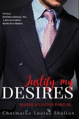 Cover of Justify My Desires Roger & Leonie Part III