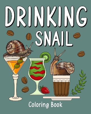 Book cover for Drinking Snail Coloring Book