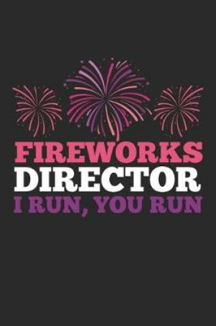 Cover of Fireworks Director I Run You Run