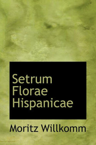 Cover of Setrum Florae Hispanicae