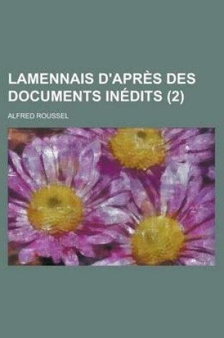 Cover of Lamennais D'Apres Des Documents Inedits (2)