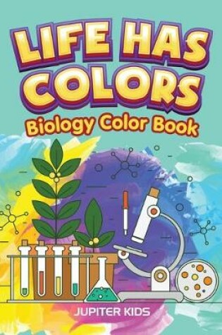 Cover of Life Has Colors