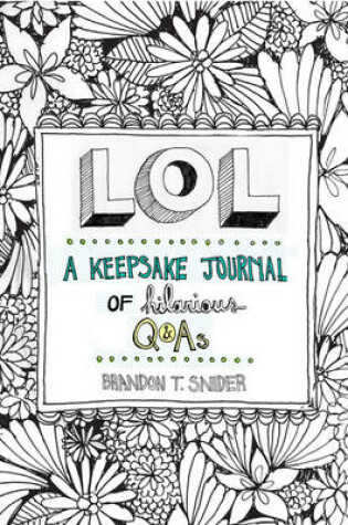 Cover of LOL: A Keepsake Journal of Hilarious Q&As