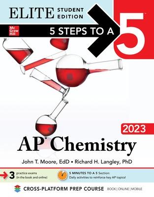 Book cover for 5 Steps to a 5: AP Chemistry 2023 Elite Student Edition