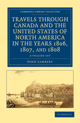 Cover of Travels through Canada and the United States of North America in the Years 1806, 1807, and 1808 2 Volume Set