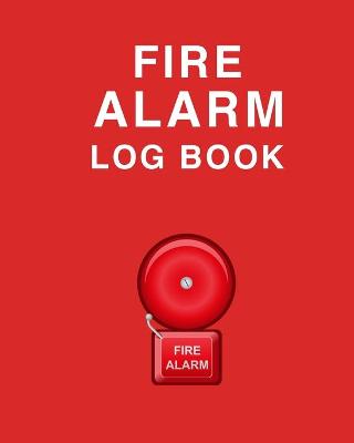 Book cover for Fire Alarm Log Book