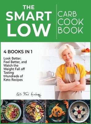 Book cover for The Smart Low-Carb Cookbook [4 books in 1]