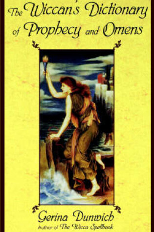 Cover of The Wiccan's Dictionary of Prophecy and Omens