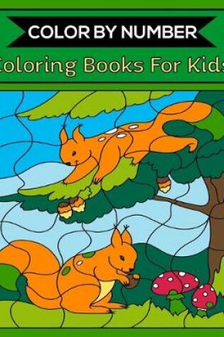 Cover of Color By Number Coloring Books For Kids