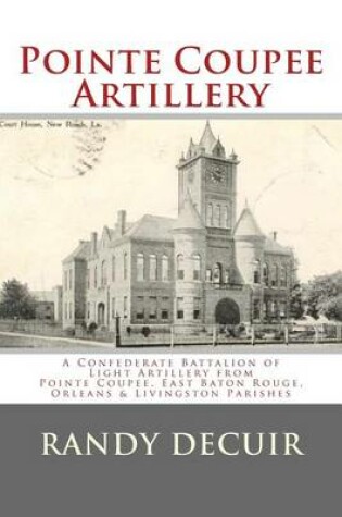 Cover of Pointe Coupee Artillery