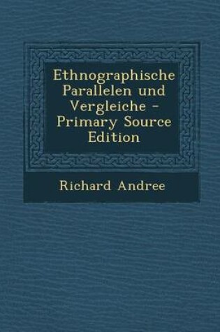 Cover of Ethnographische Parallelen Und Vergleiche - Primary Source Edition