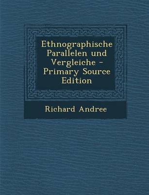 Book cover for Ethnographische Parallelen Und Vergleiche - Primary Source Edition