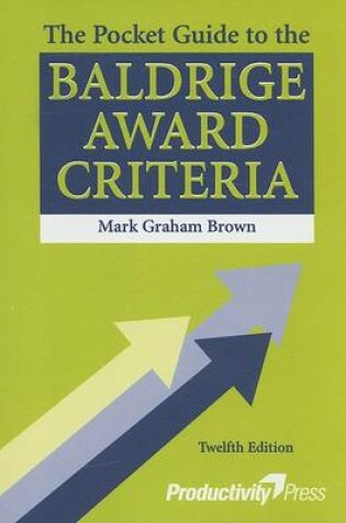 Cover of The Pocket Guide to the Baldrige Award Criteria - 12th Edition