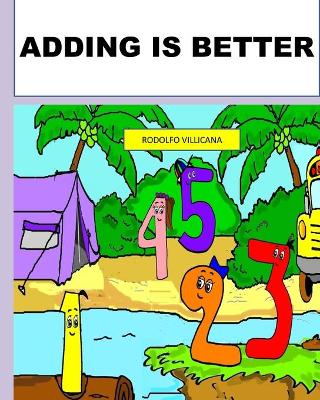 Book cover for Adding Is Better